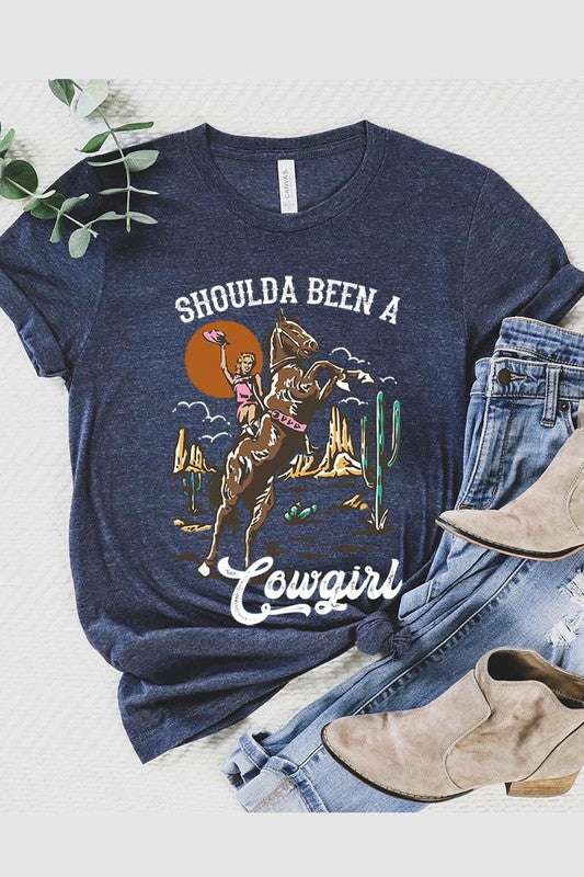 Shoulda Been A Cowgirl Tee