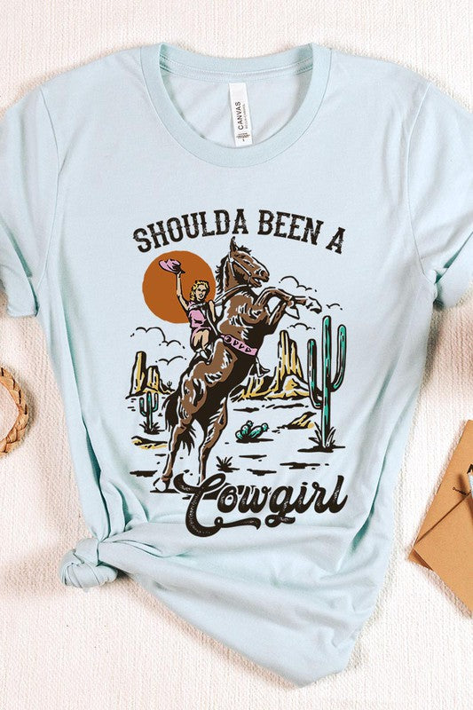 Shoulda Been A Cowgirl Tee