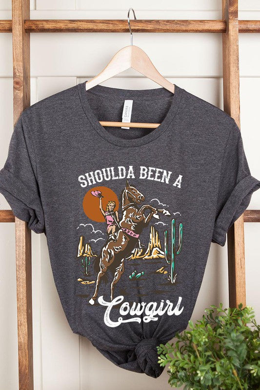 Shoulda Been A Cowgirl Tee