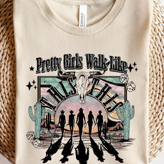 Pretty Girls Walk Like This Tee