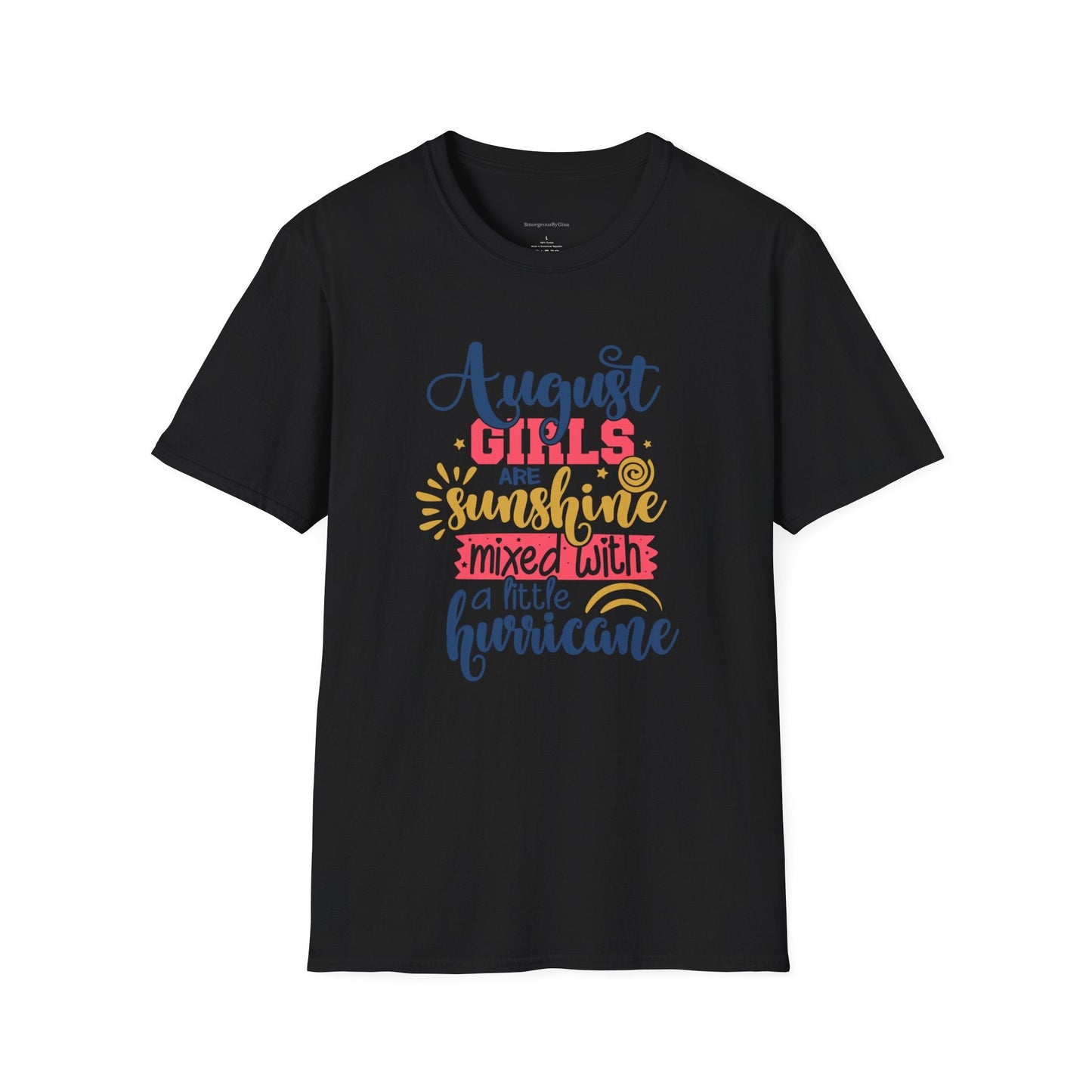 August Girls, Sunshine and Hurricane, Birthday Shirt, August Birthday, August, Softstyle T-Shirt - SmorgeousByGina
