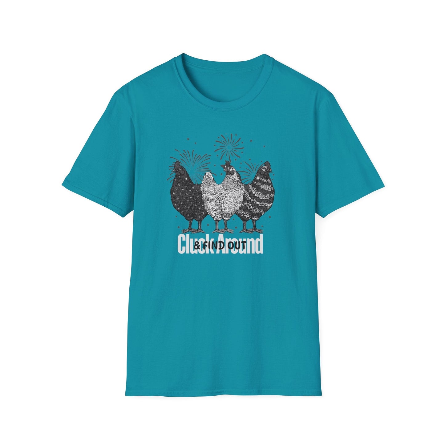 Cluck Around & Find Out Unisex Softstyle T - Shirt - SmorgeousByGina