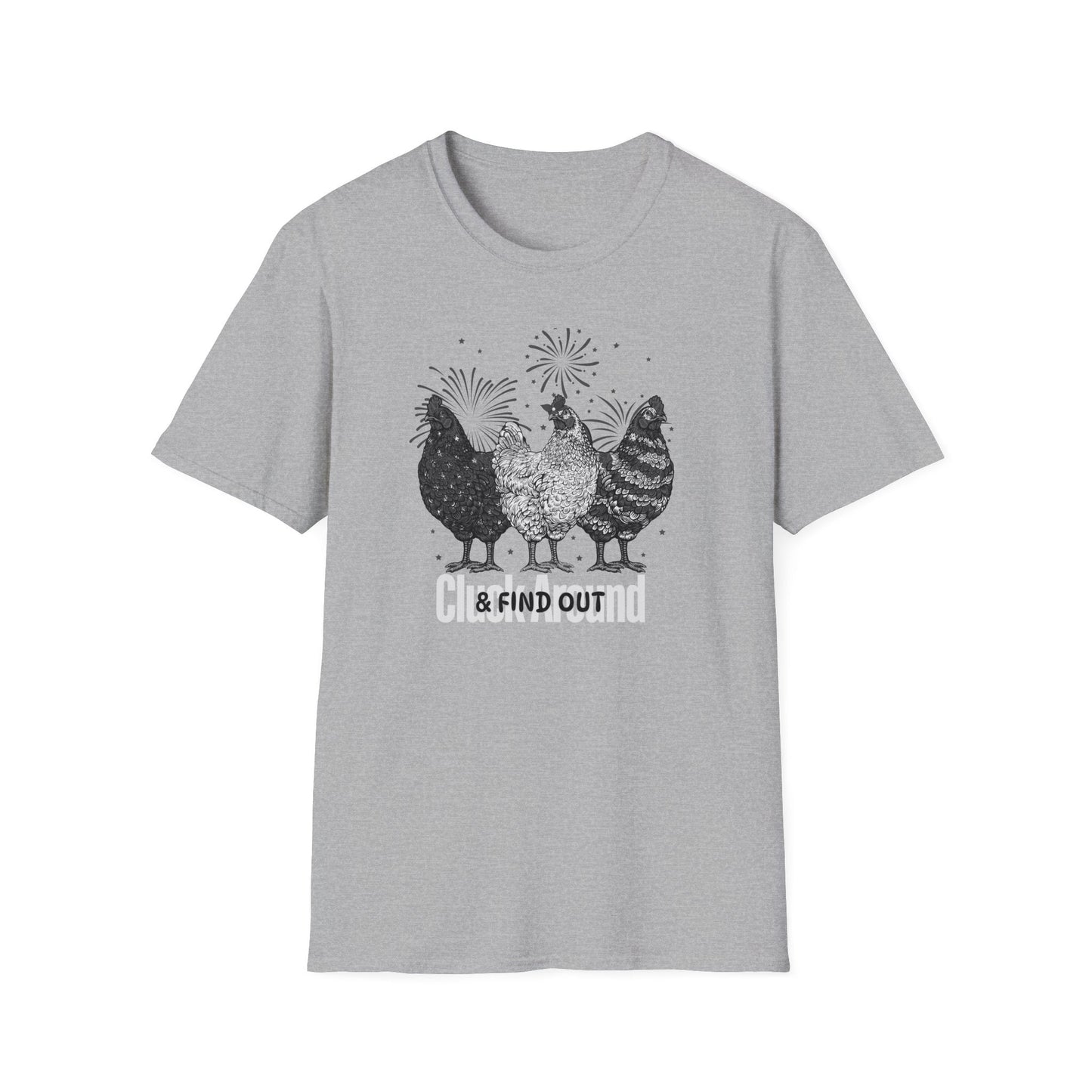 Cluck Around & Find Out Unisex Softstyle T - Shirt - SmorgeousByGina