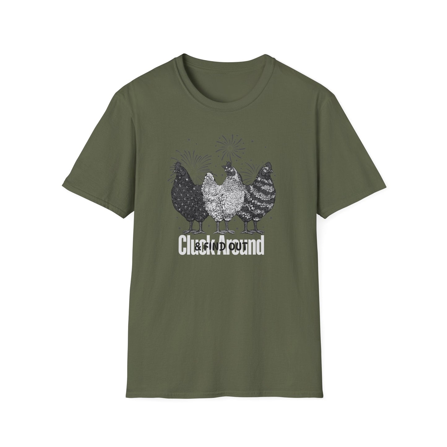 Cluck Around & Find Out Unisex Softstyle T - Shirt - SmorgeousByGina