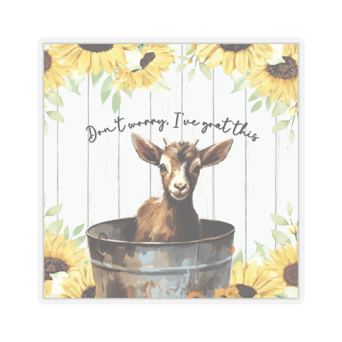 Don't Worry I've Goat This Kiss - Cut Stickers - SmorgeousByGina