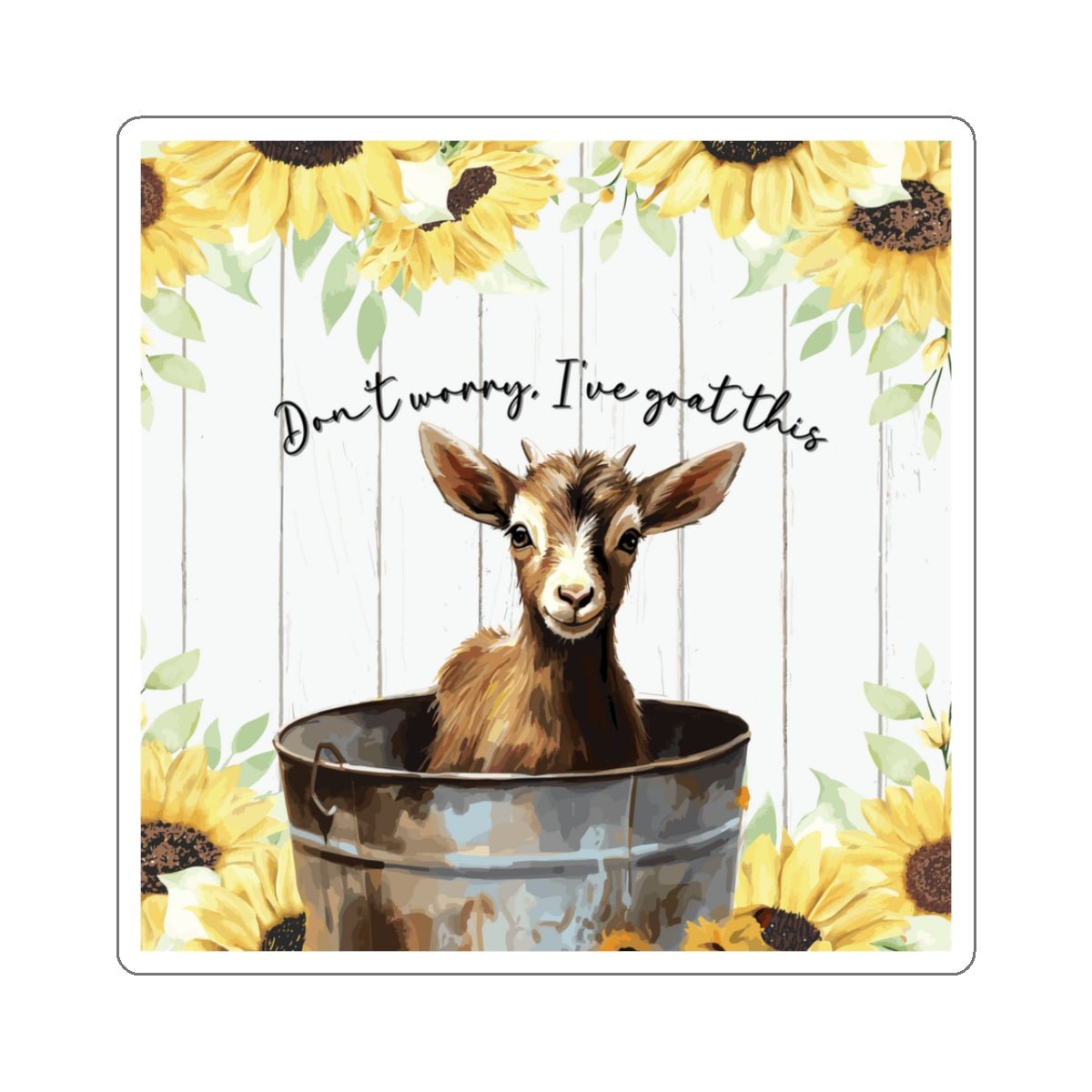 Don't Worry I've Goat This Kiss - Cut Stickers - SmorgeousByGina