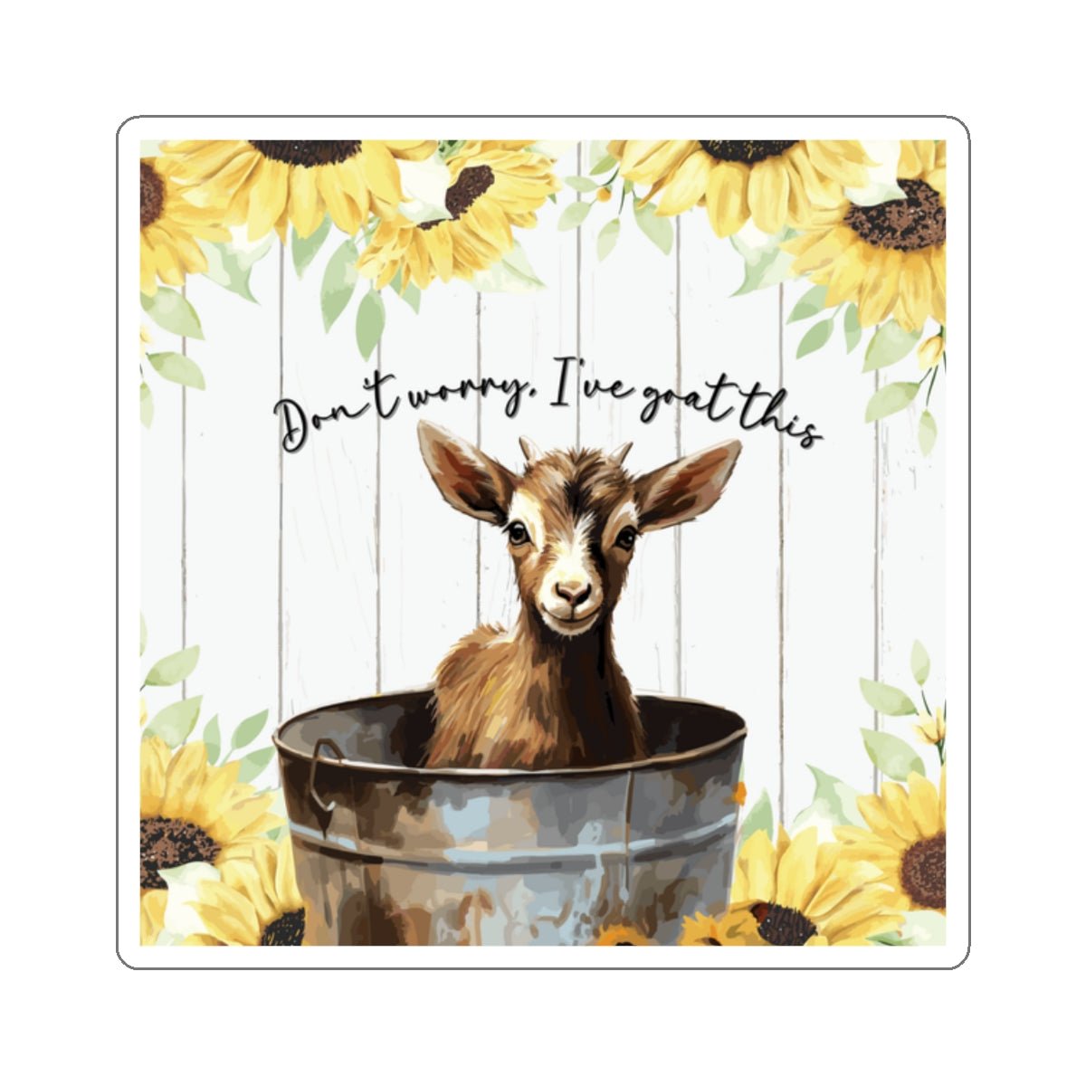 Don't Worry I've Goat This Kiss - Cut Stickers - SmorgeousByGina