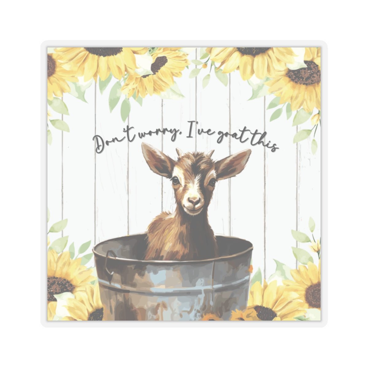 Don't Worry I've Goat This Kiss - Cut Stickers - SmorgeousByGina