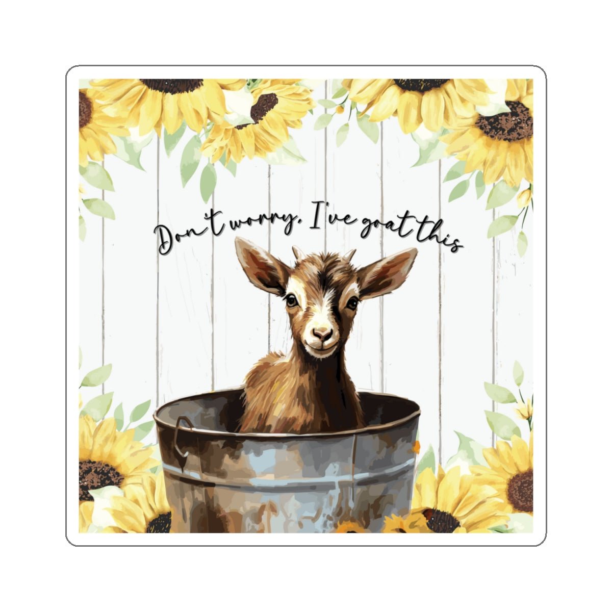 Don't Worry I've Goat This Kiss - Cut Stickers - SmorgeousByGina