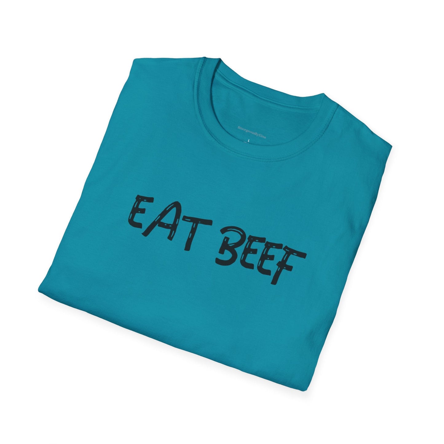 Eat Beef, BEEF, Support Ranchers, Beef Industry, Cattle, Ranch, Beef Shirt, Beef Tee, Softstyle T-Shirt, - SmorgeousByGina