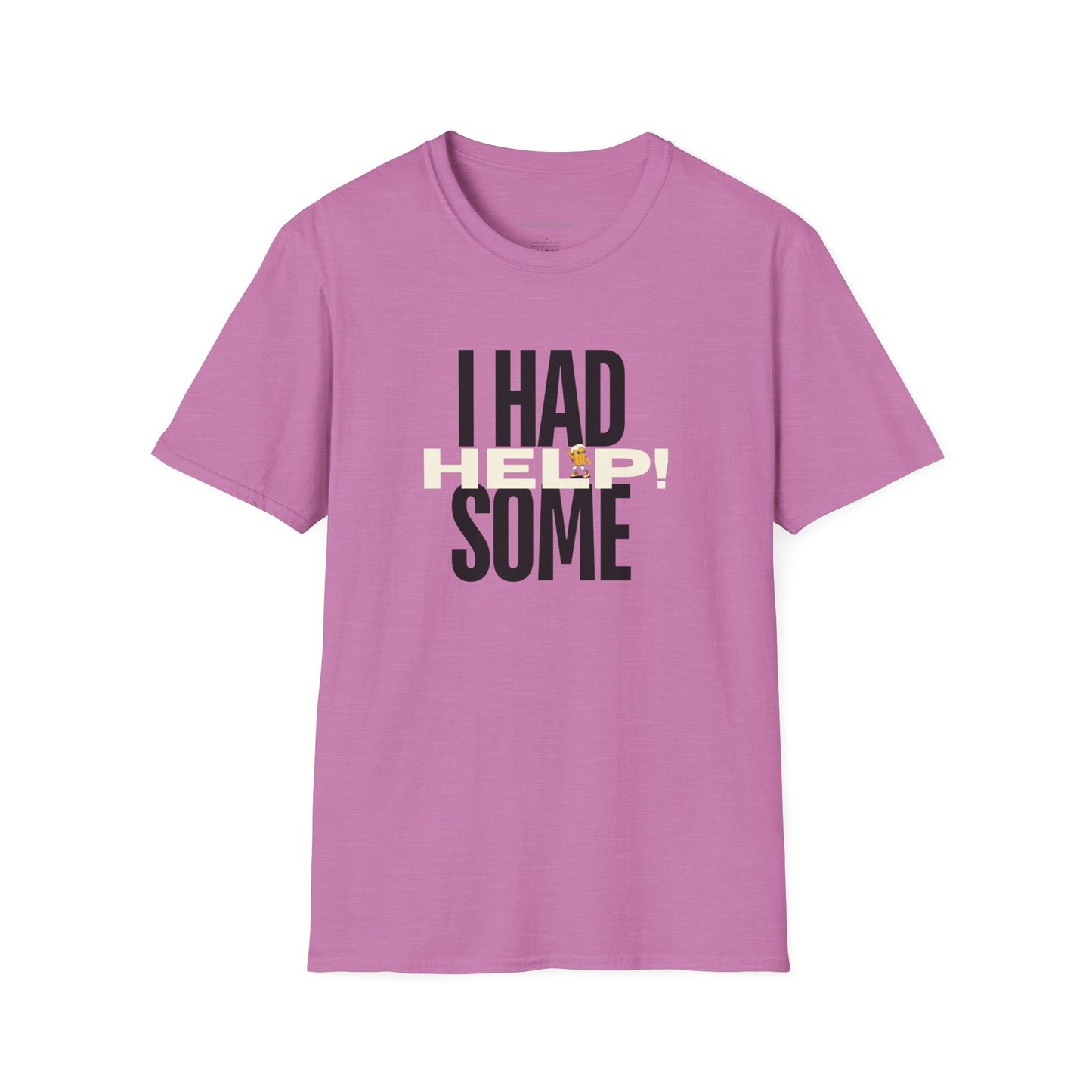I Had Some Help, Unisex Softstyle T - Shirt - SmorgeousByGina