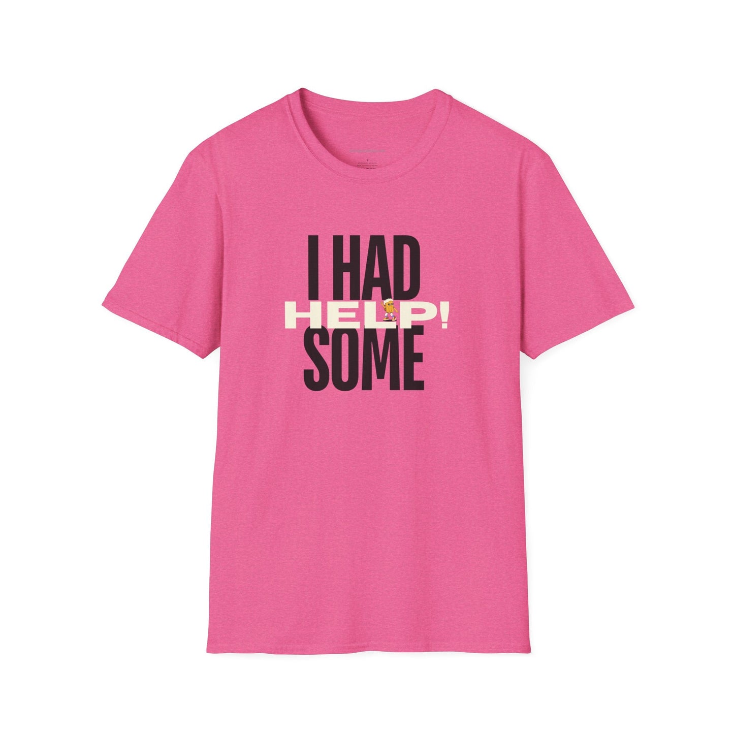 I Had Some Help, Unisex Softstyle T - Shirt - SmorgeousByGina