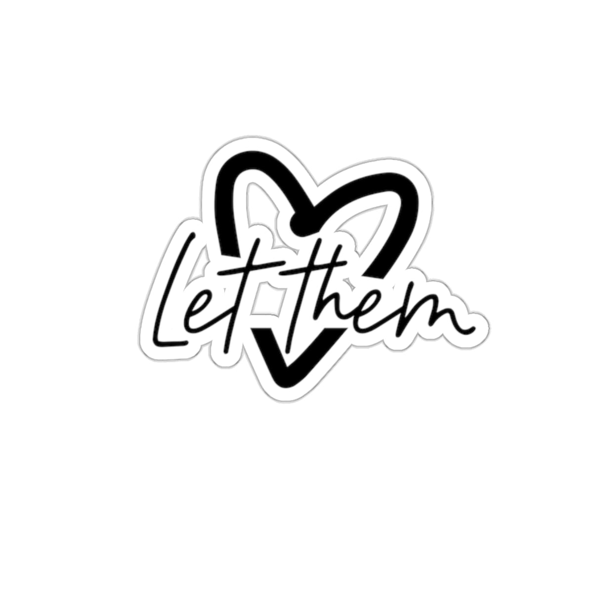 Let Them Kiss - Cut Stickers - SmorgeousByGina
