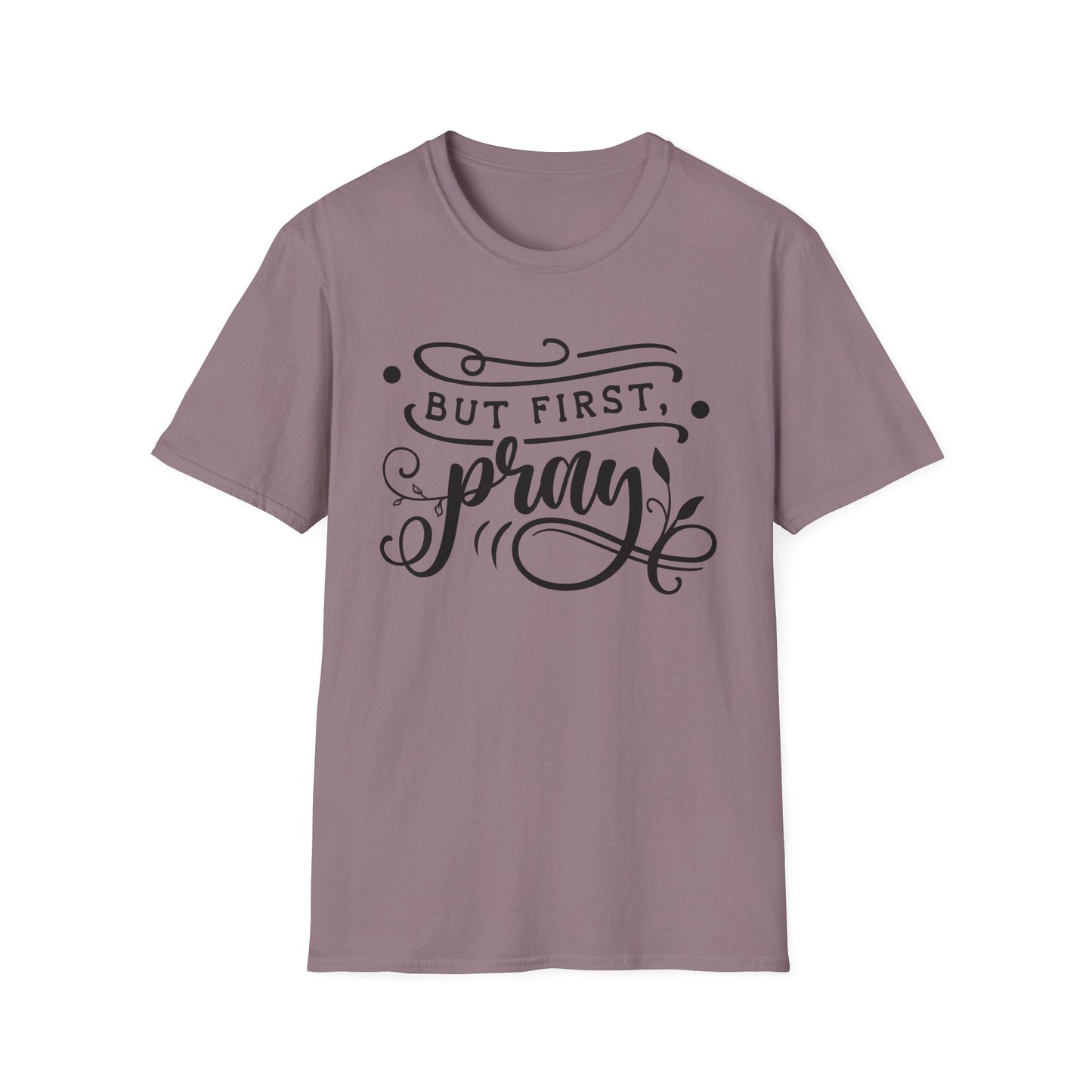 Pray First T-Shirt - SmorgeousByGina