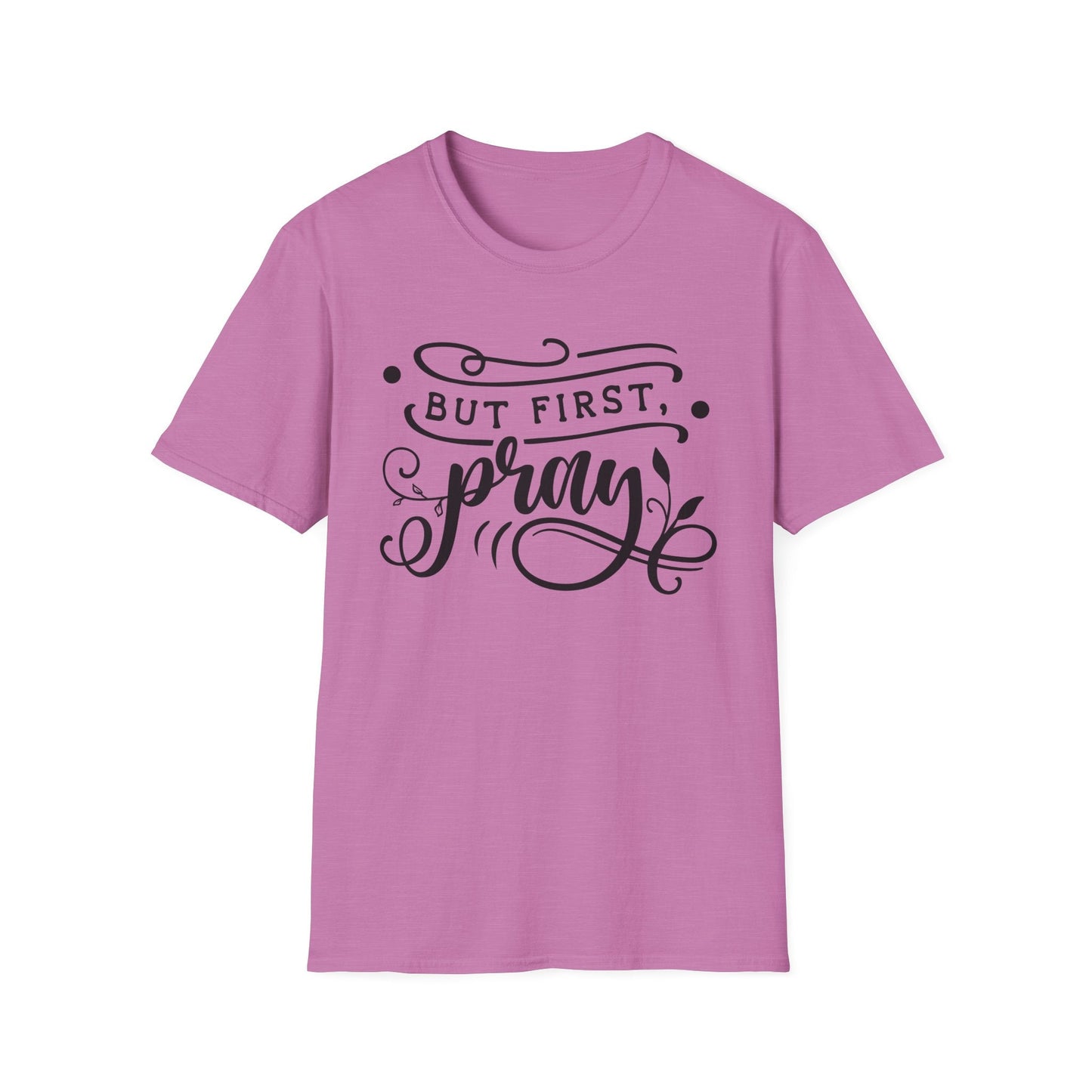 Pray First T-Shirt - SmorgeousByGina