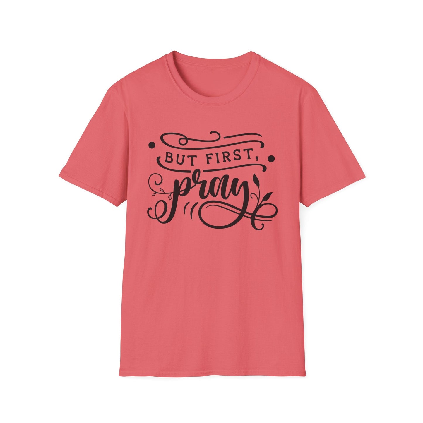 Pray First T-Shirt - SmorgeousByGina