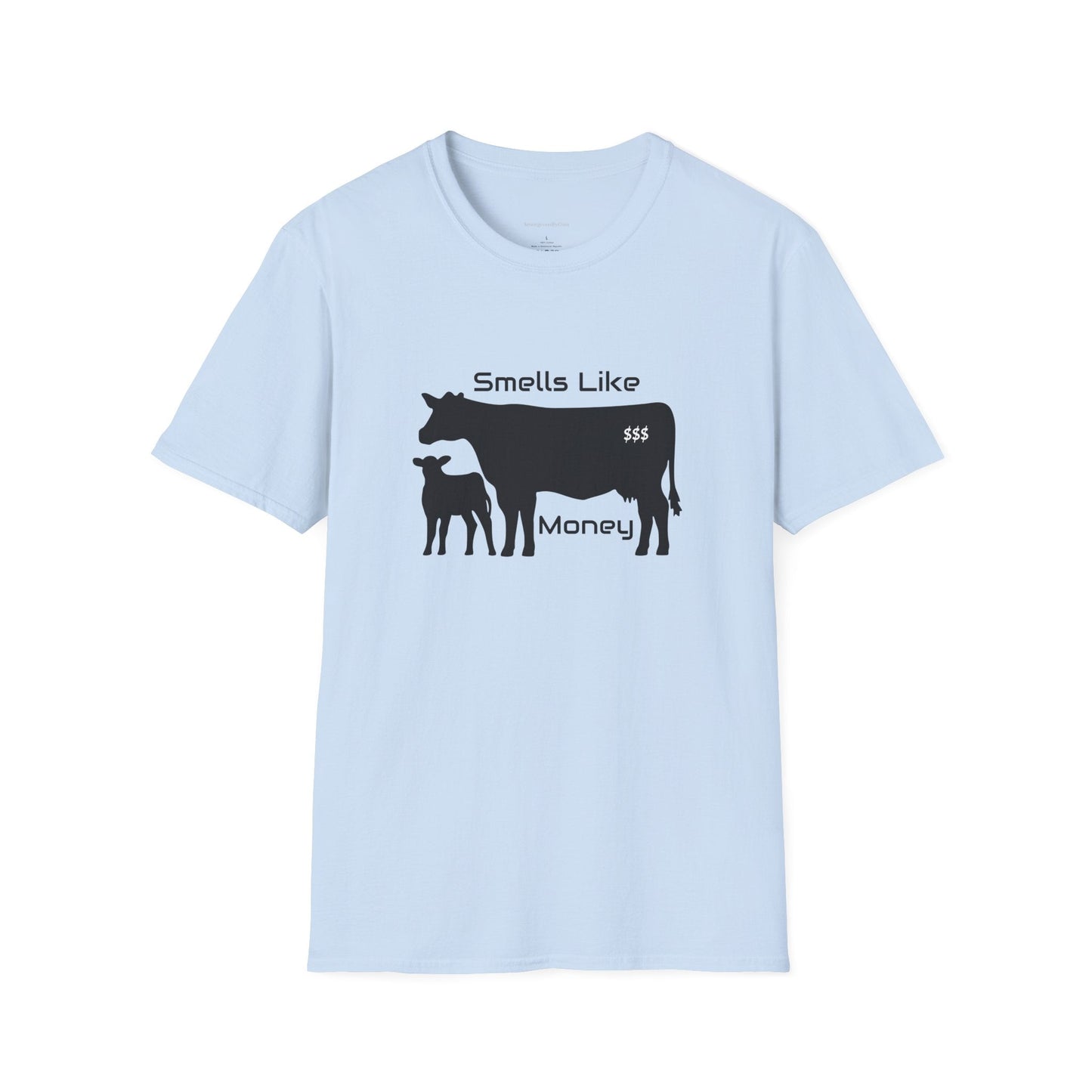 Smells Like Money Shirt, Cow Shirt, Funny Cattle Tee, Eat Beef, Support Ranchers, Unisex, Softstyle T-Shirt, Beef Tee - SmorgeousByGina