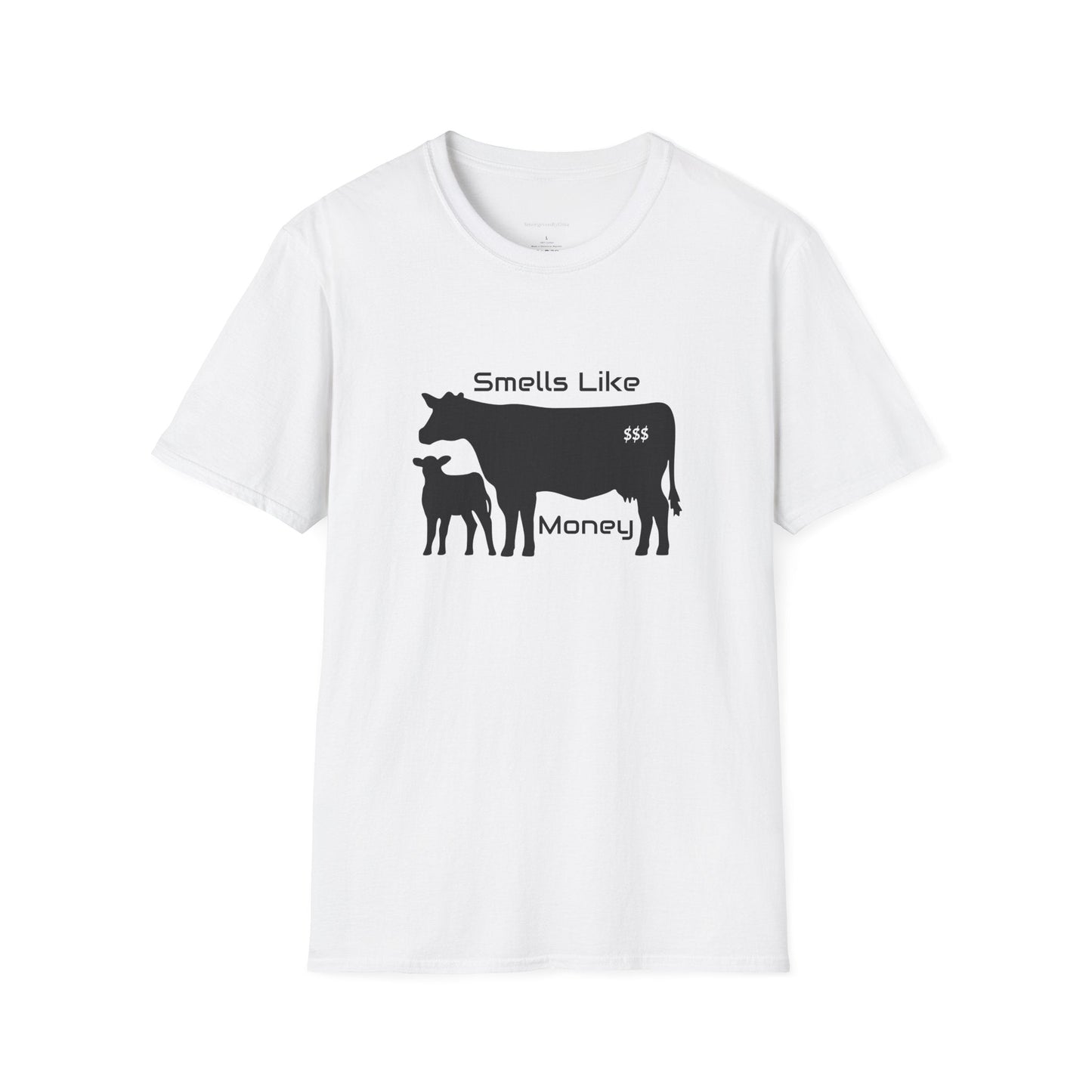 Smells Like Money Shirt, Cow Shirt, Funny Cattle Tee, Eat Beef, Support Ranchers, Unisex, Softstyle T-Shirt, Beef Tee - SmorgeousByGina