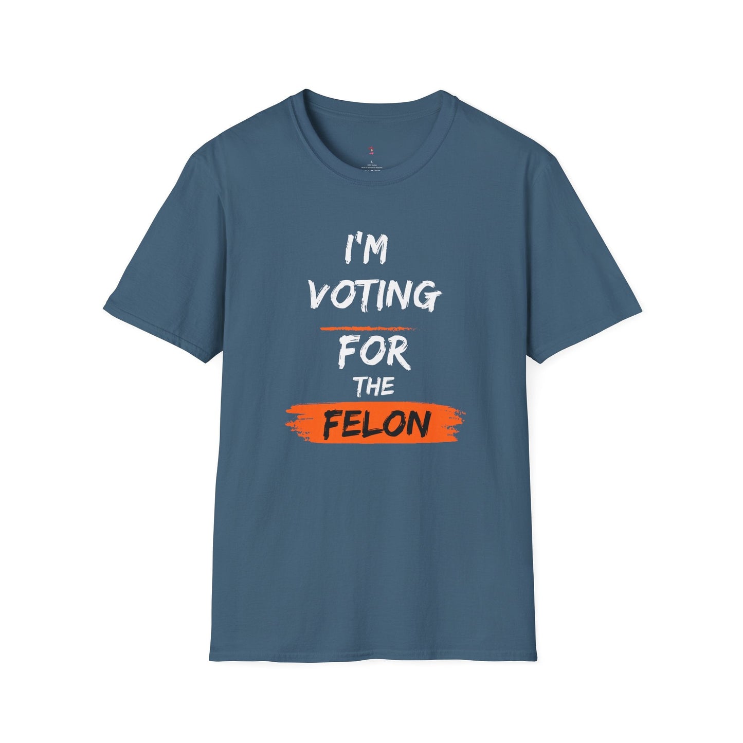 Voting for the Felon Tee, Unisex Softstyle T - Shirt - SmorgeousByGina