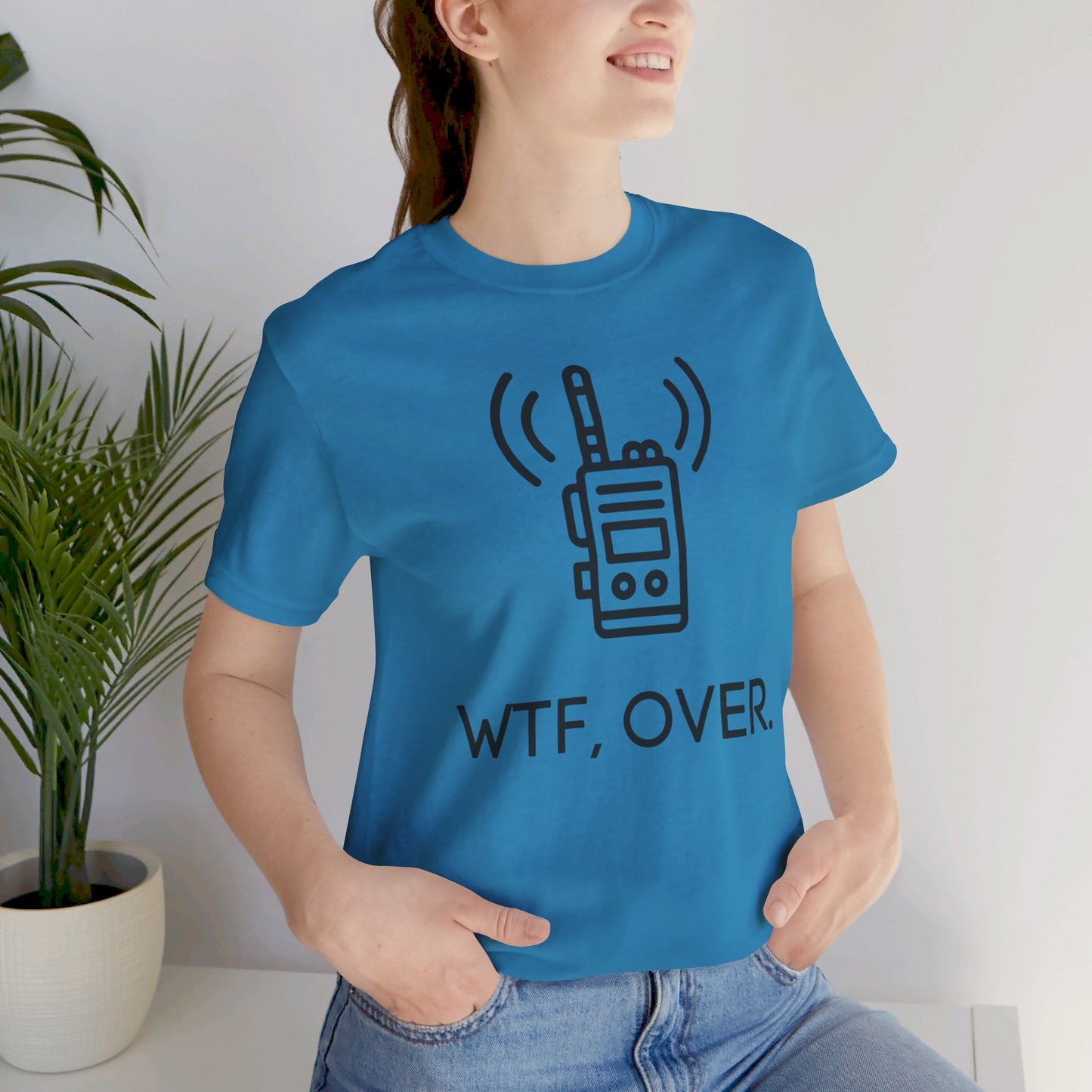 WTF Over, Funny Tee, Funny T-Shirt, Jersey Short Sleeve Tee - SmorgeousByGina