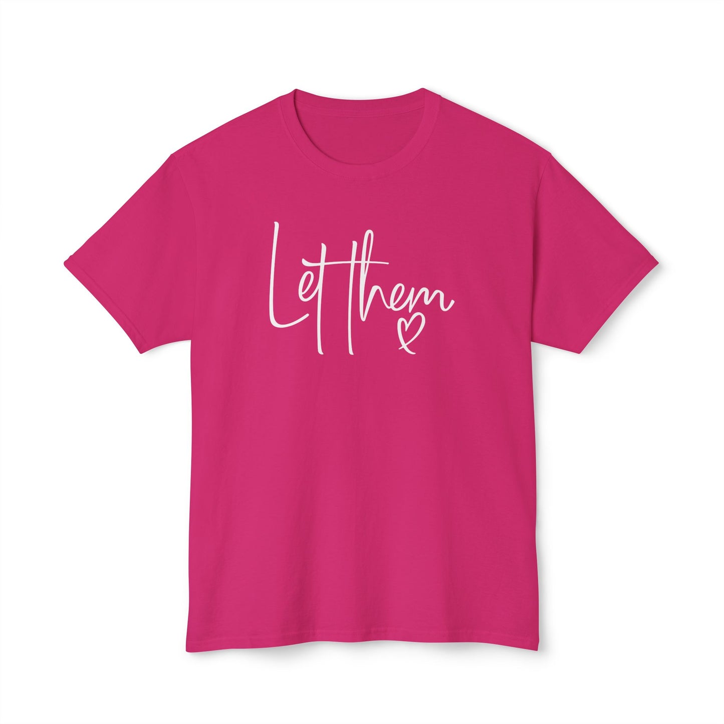Let Them Tee, Unisex HD Cotton™ T-shirt
