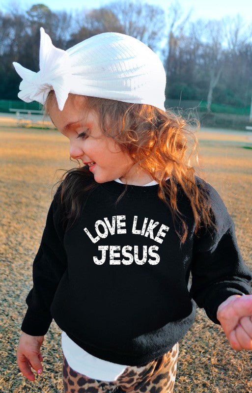 Love Like Jesus Toddler Youth Sweatshirt