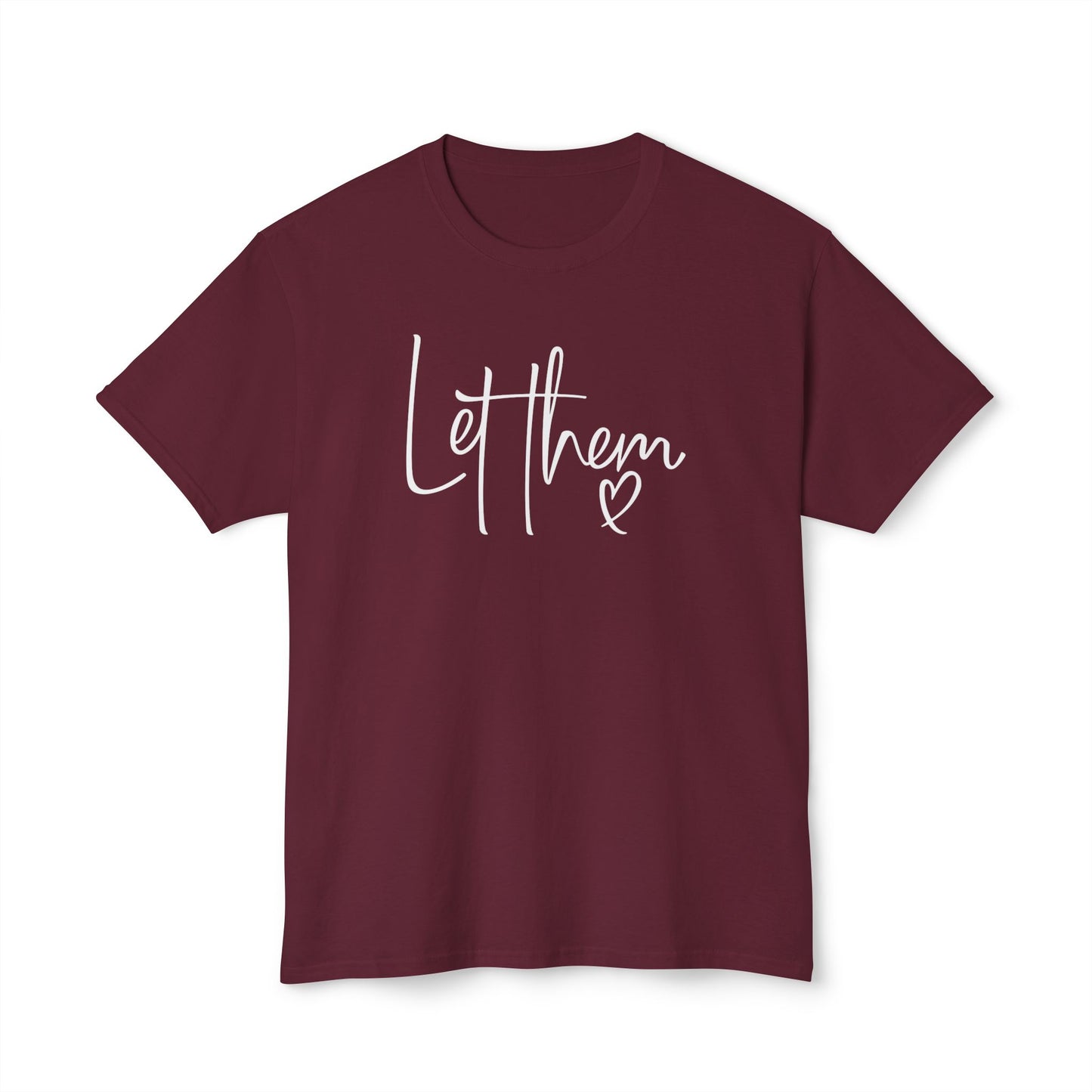 Let Them Tee, Unisex HD Cotton™ T-shirt
