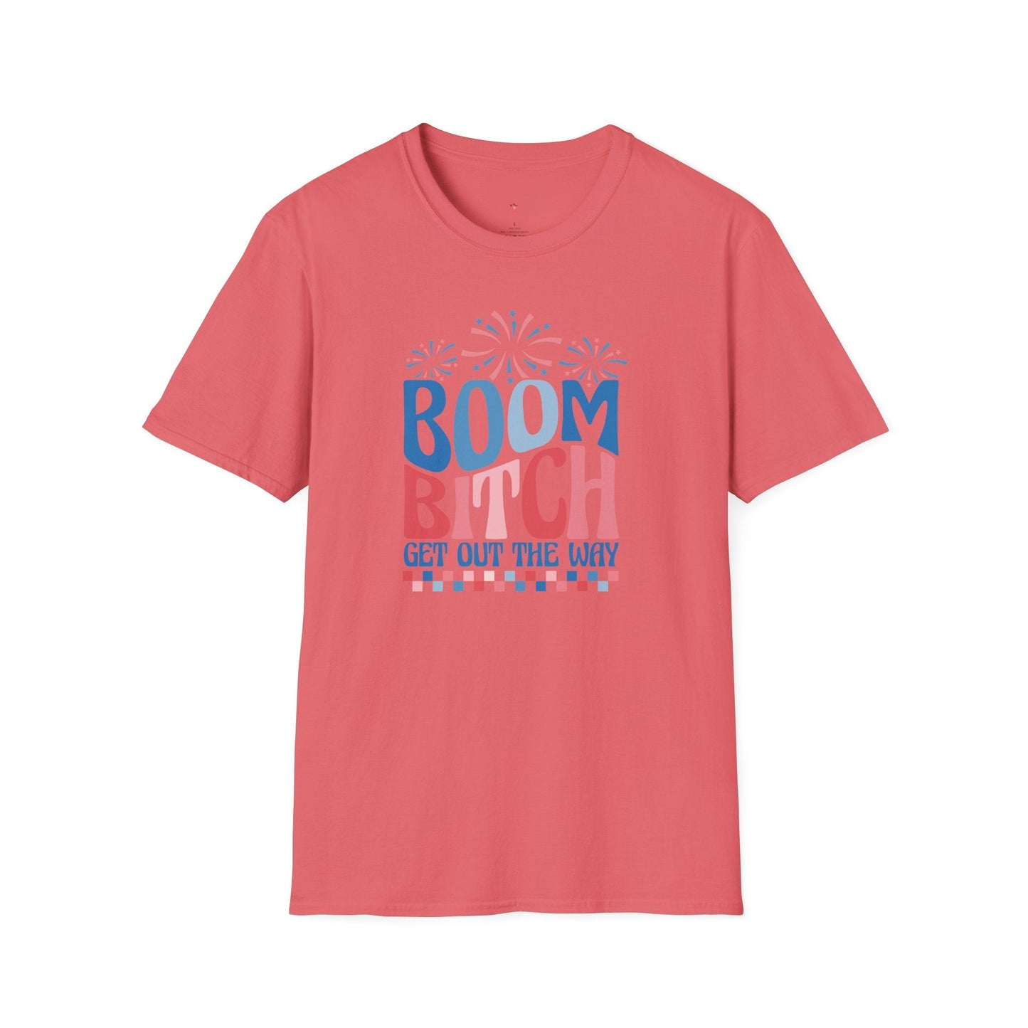 Boom Get out of the Way Bitch Tee, 4th of July, Softstyle T-Shirt - SmorgeousByGina