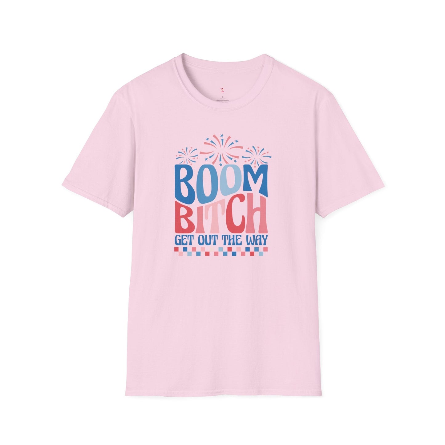 Boom Get out of the Way Bitch Tee, 4th of July, Softstyle T-Shirt - SmorgeousByGina