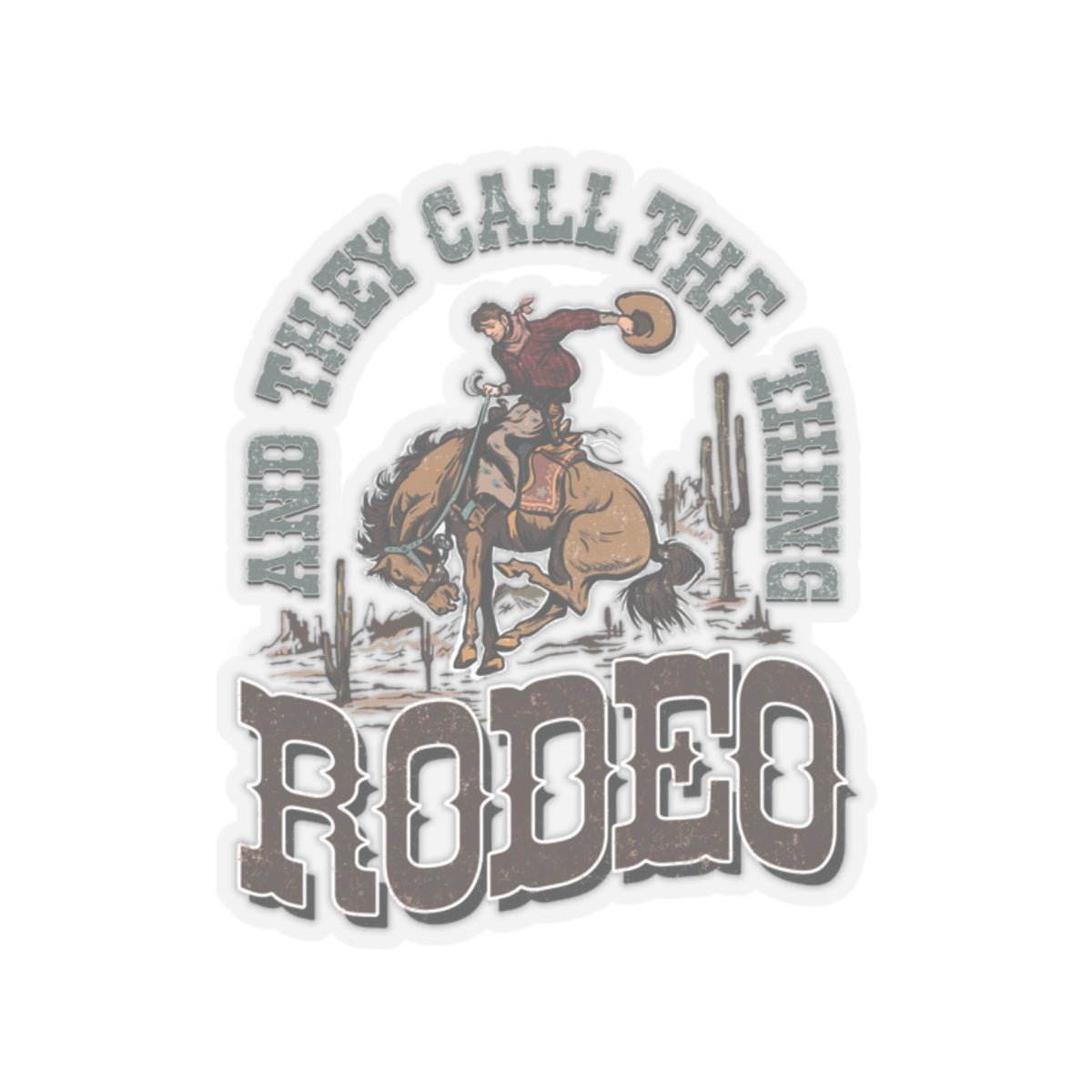 Call the Thing Rodeo Kiss - Cut Stickers - SmorgeousByGina