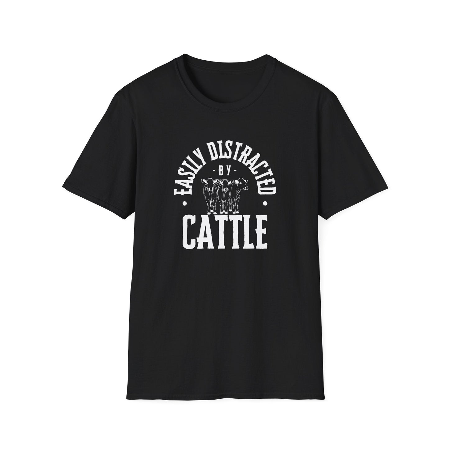 Distracted by Cattle Tee, Ranch Tee, Unisex Softstyle T - Shirt - SmorgeousByGina