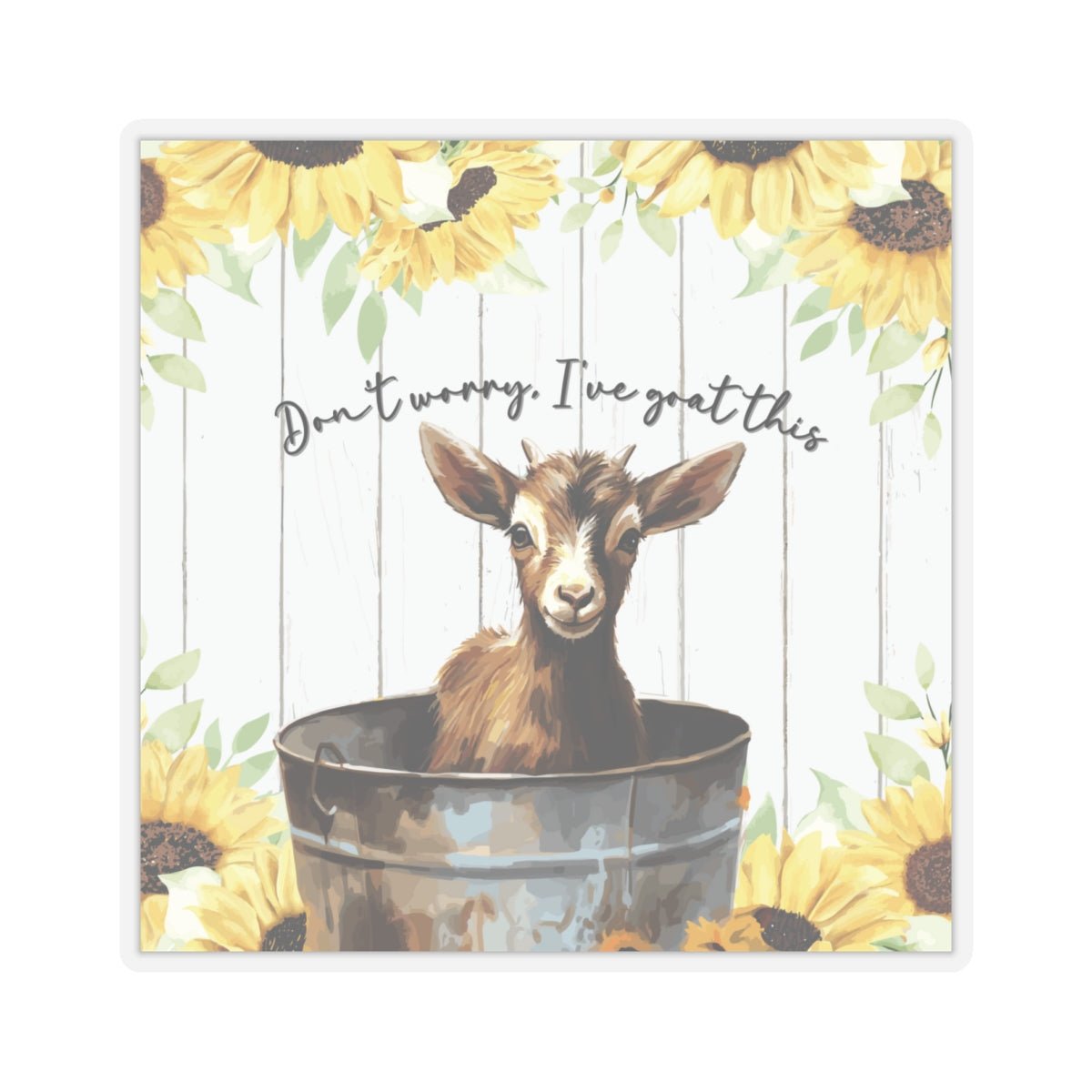 Don't Worry I've Goat This Kiss - Cut Stickers - SmorgeousByGina