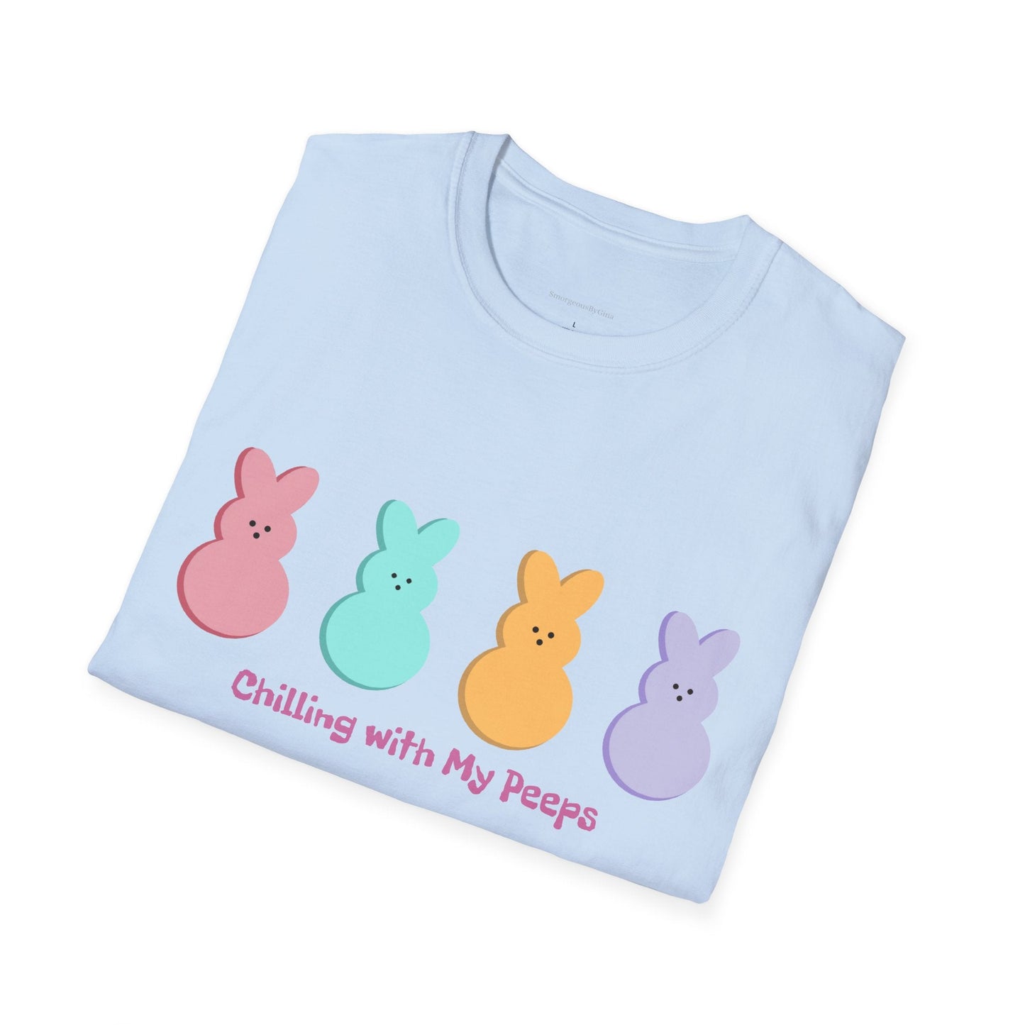 Easter Tee, Chilling with my Peeps, Easter Peep Tee, Easter Peep Shirt, Peeps, Softstyle T-Shirt, Easter - SmorgeousByGina