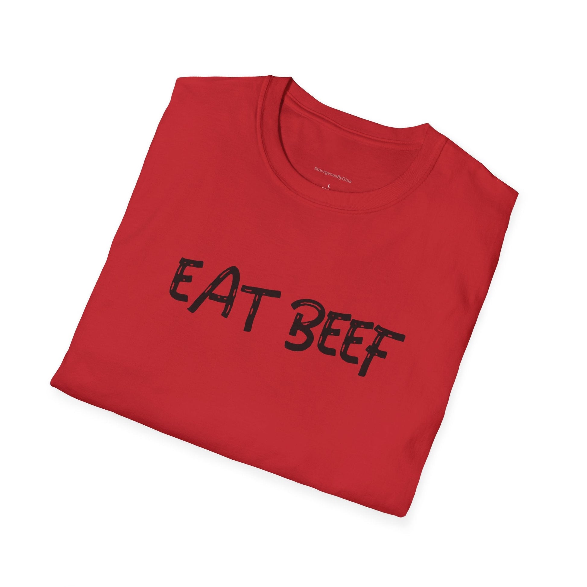 Eat Beef, BEEF, Support Ranchers, Beef Industry, Cattle, Ranch, Beef Shirt, Beef Tee, Softstyle T-Shirt, - SmorgeousByGina