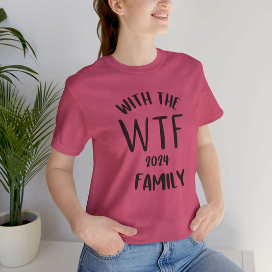 Family Reunion Jersey Tee - WTF Funny Family Shirt - SmorgeousByGina