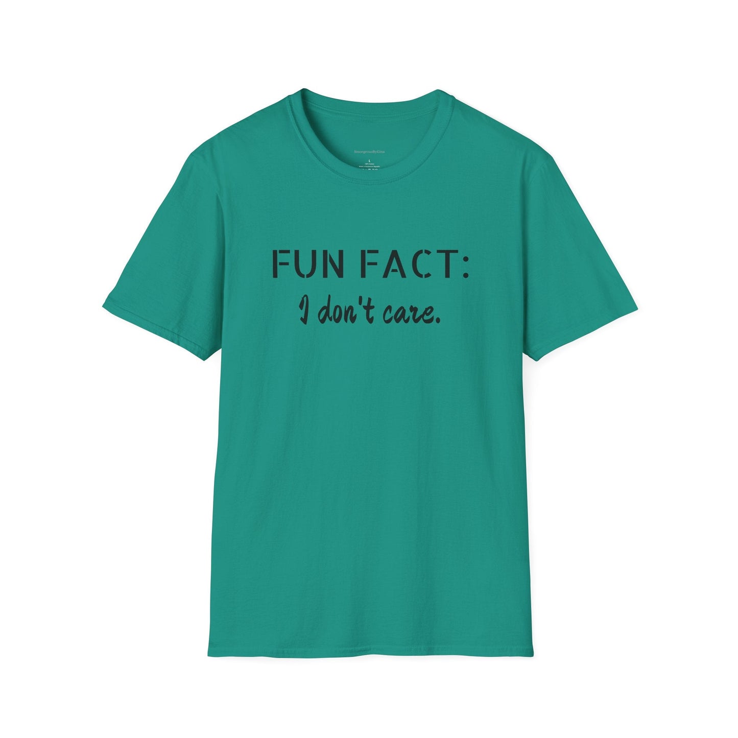 I Don't care Tee, Softstyle T-Shirt, Funny Tee - SmorgeousByGina