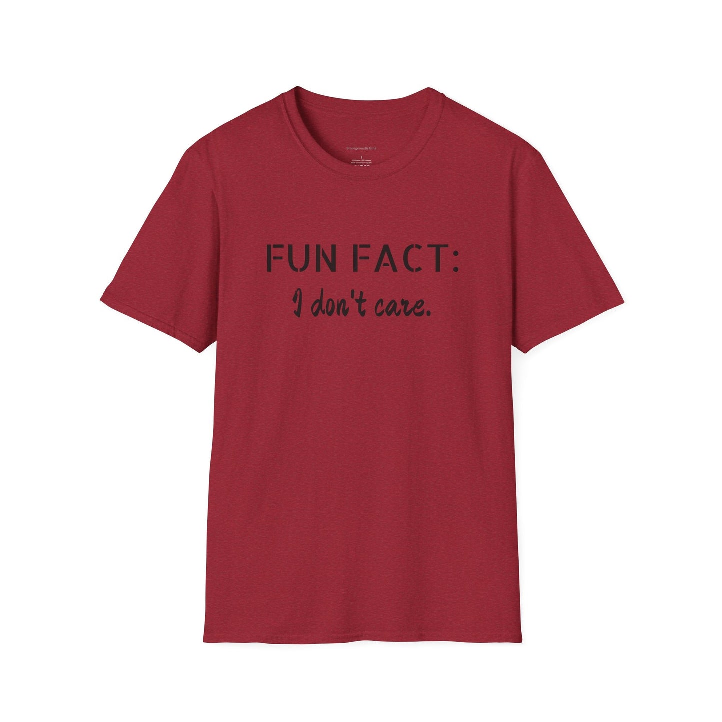 I Don't care Tee, Softstyle T-Shirt, Funny Tee - SmorgeousByGina