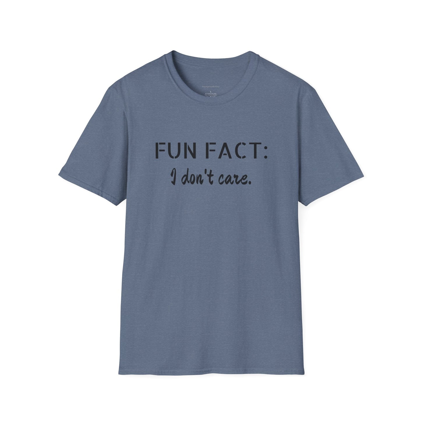 I Don't care Tee, Softstyle T-Shirt, Funny Tee - SmorgeousByGina