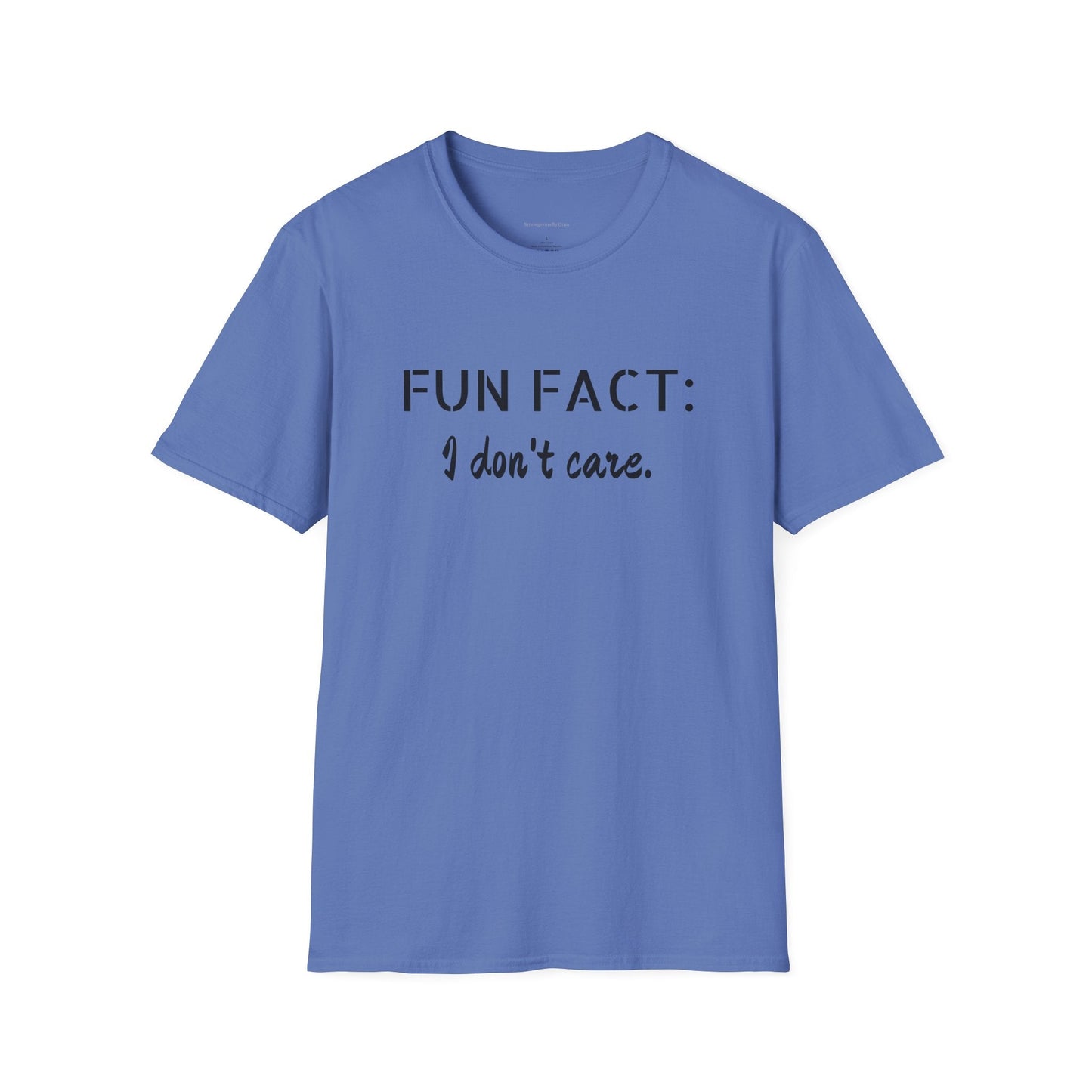 I Don't care Tee, Softstyle T-Shirt, Funny Tee - SmorgeousByGina