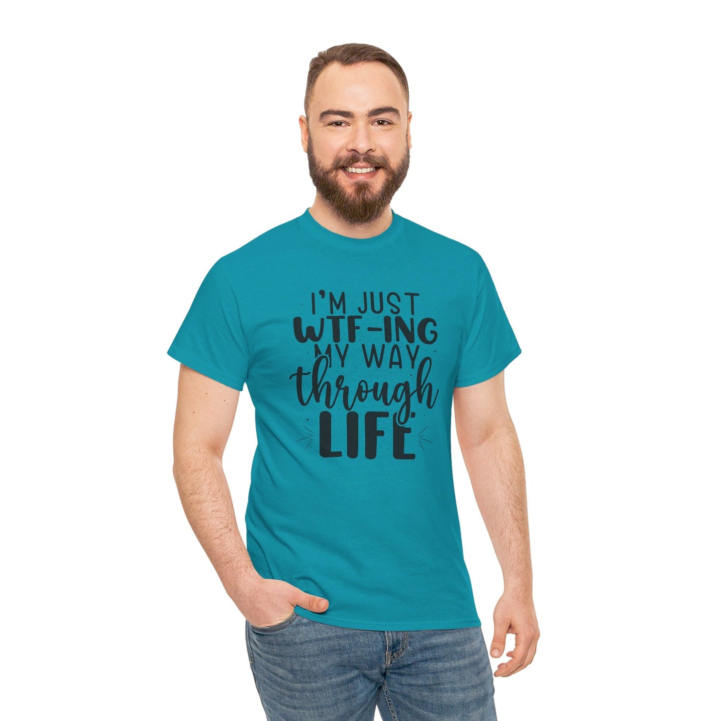 Just WTF - ING My Way Thru Life, WTF TEE, WTF Shirt, Funny Tee, Unisex Heavy Cotton Tee, Funny Tee, Funny Shirt - SmorgeousByGina