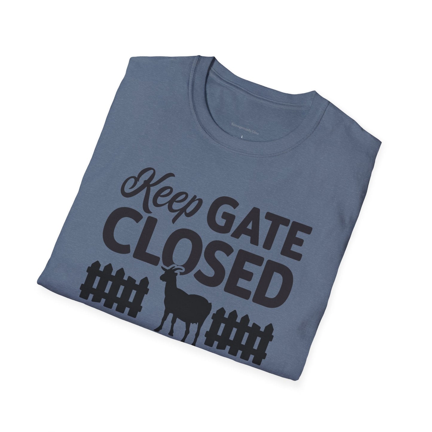 Keep Gate Closed Softstyle T-Shirt - SmorgeousByGina