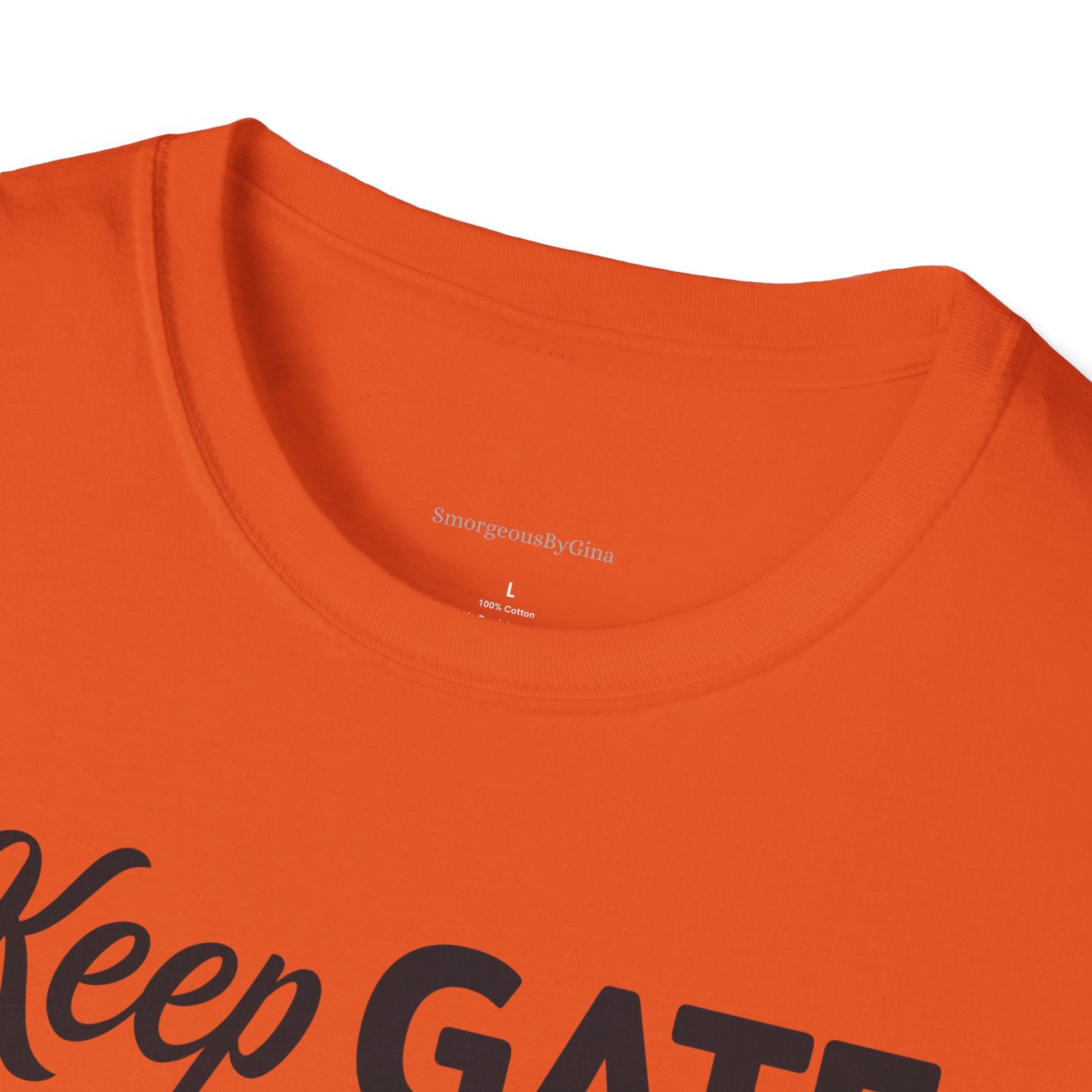 Keep Gate Closed Softstyle T-Shirt - SmorgeousByGina
