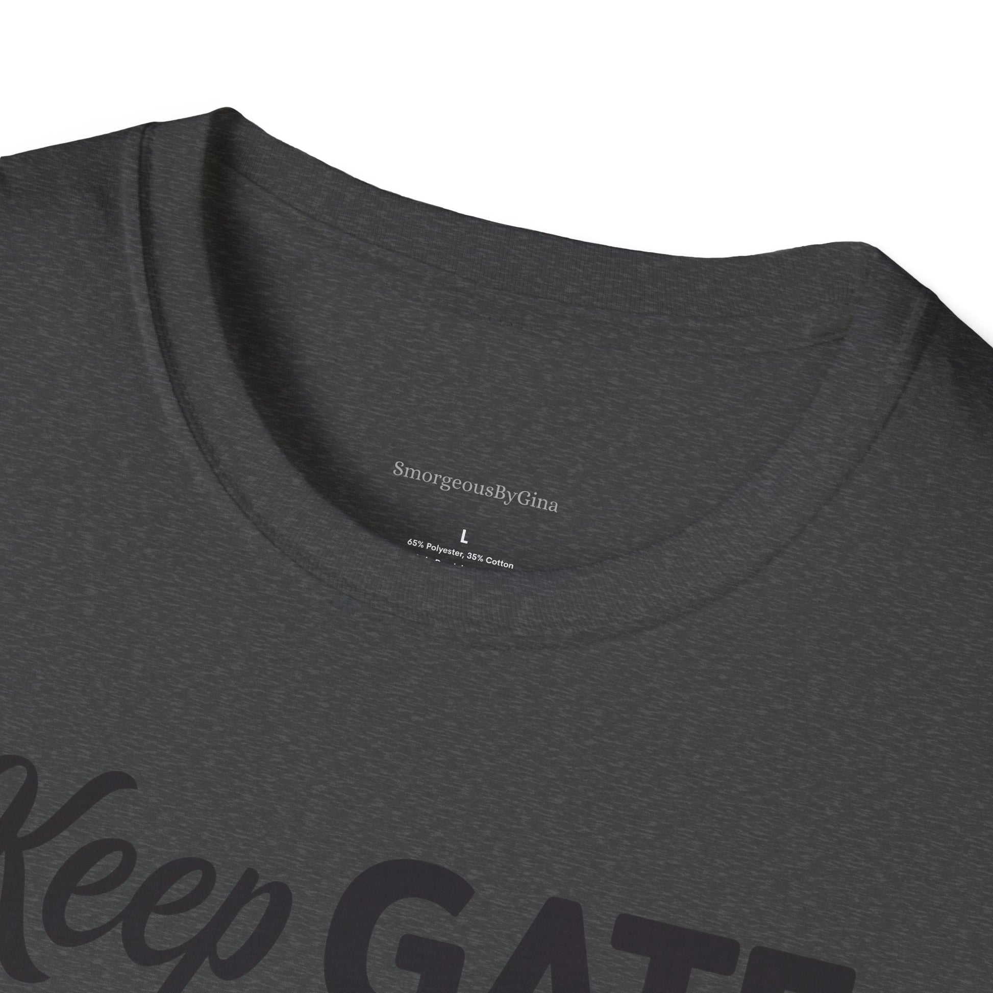 Keep Gate Closed Softstyle T-Shirt - SmorgeousByGina
