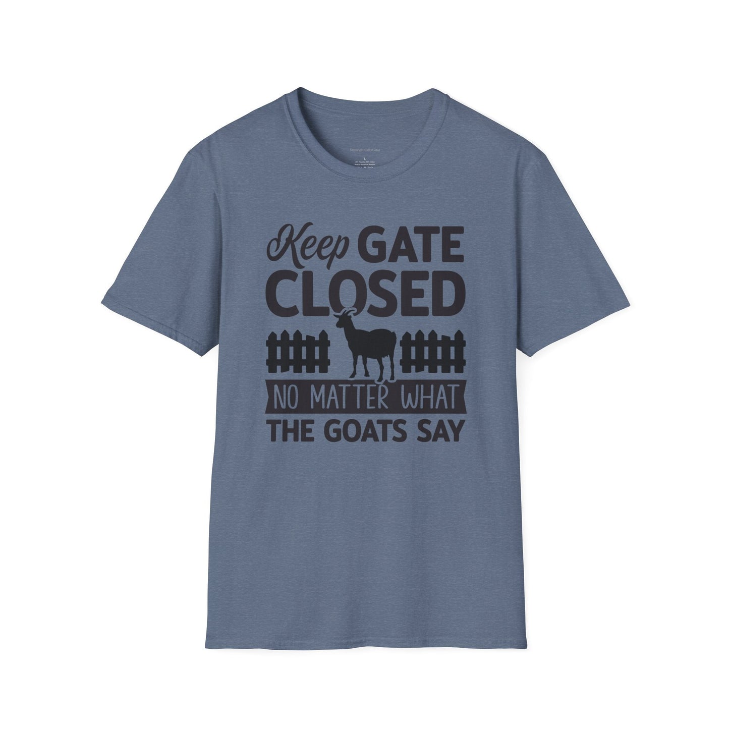 Keep Gate Closed Softstyle T-Shirt - SmorgeousByGina
