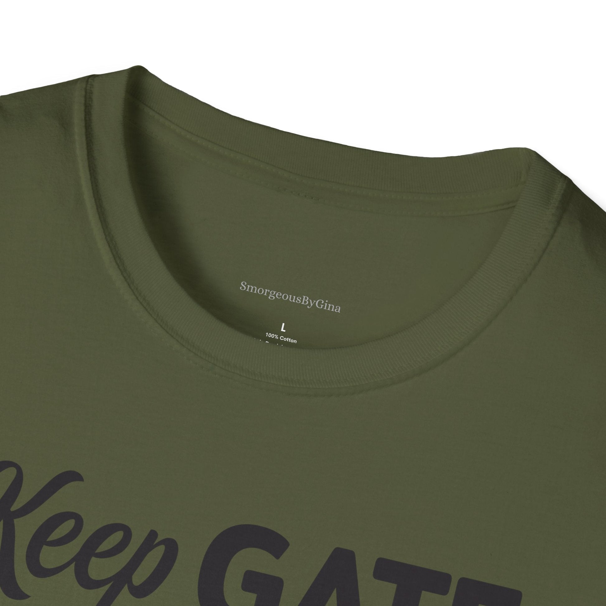 Keep Gate Closed Softstyle T-Shirt - SmorgeousByGina