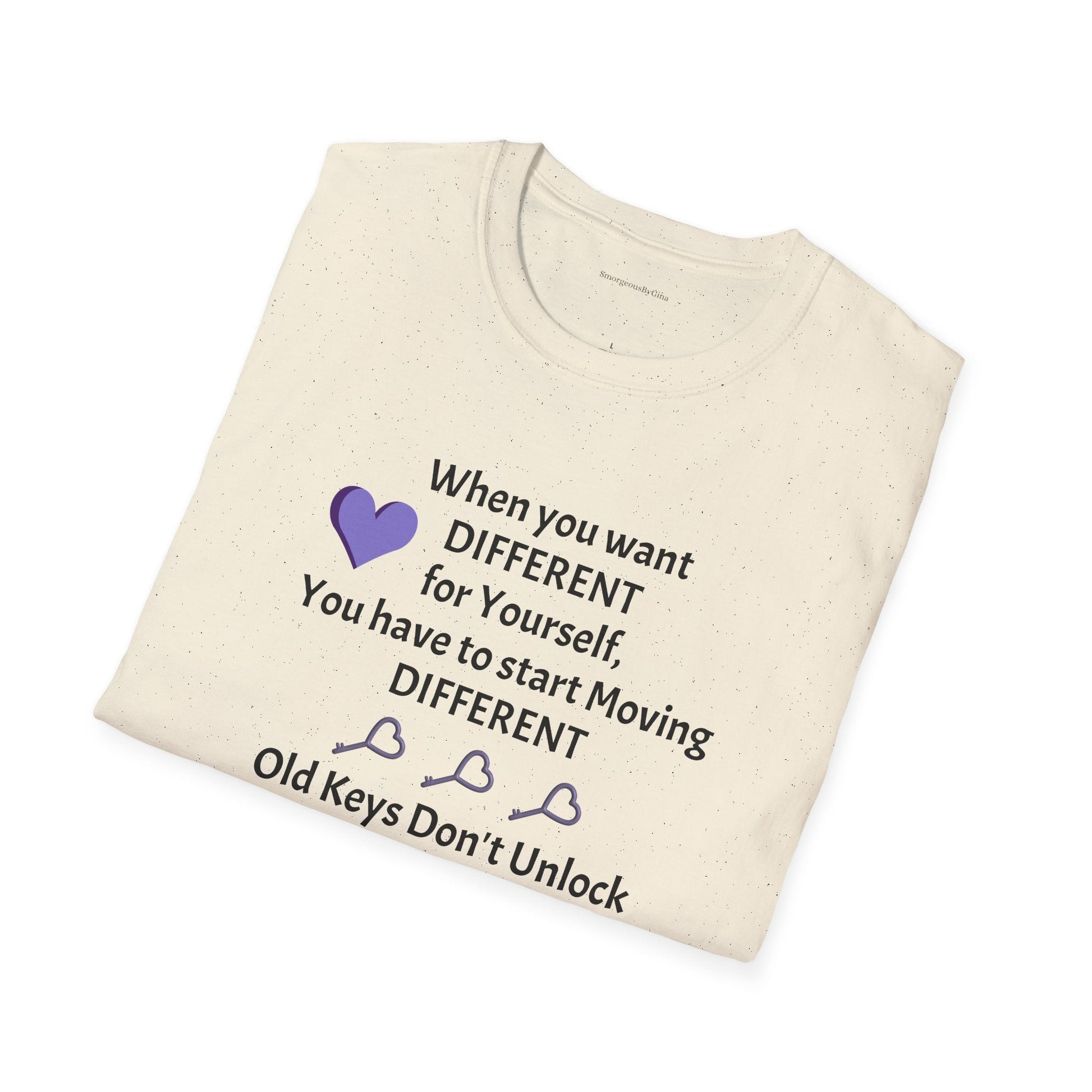Old Keys Don't Unlock New Doors, Softstyle T-Shirt - SmorgeousByGina