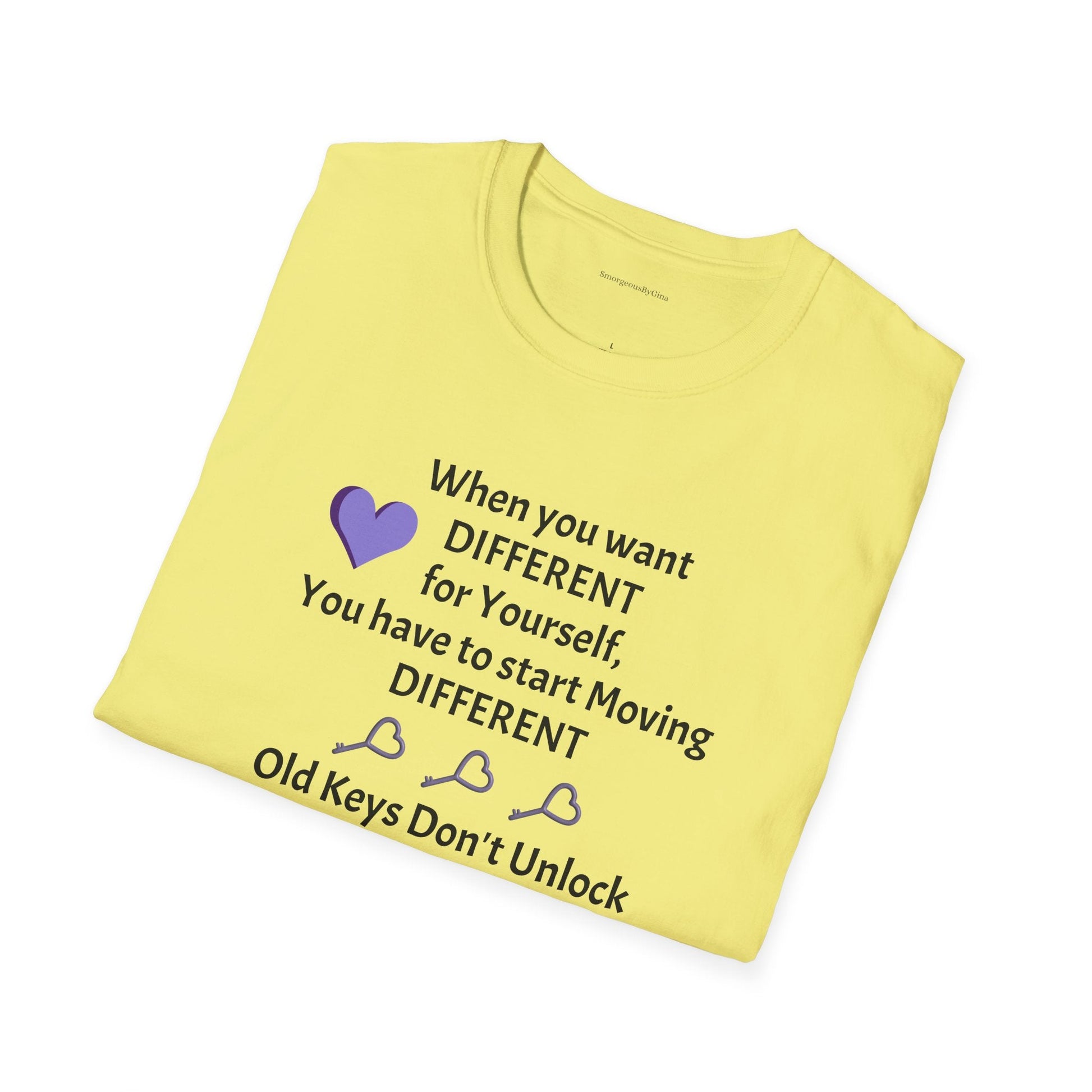 Old Keys Don't Unlock New Doors, Softstyle T-Shirt - SmorgeousByGina
