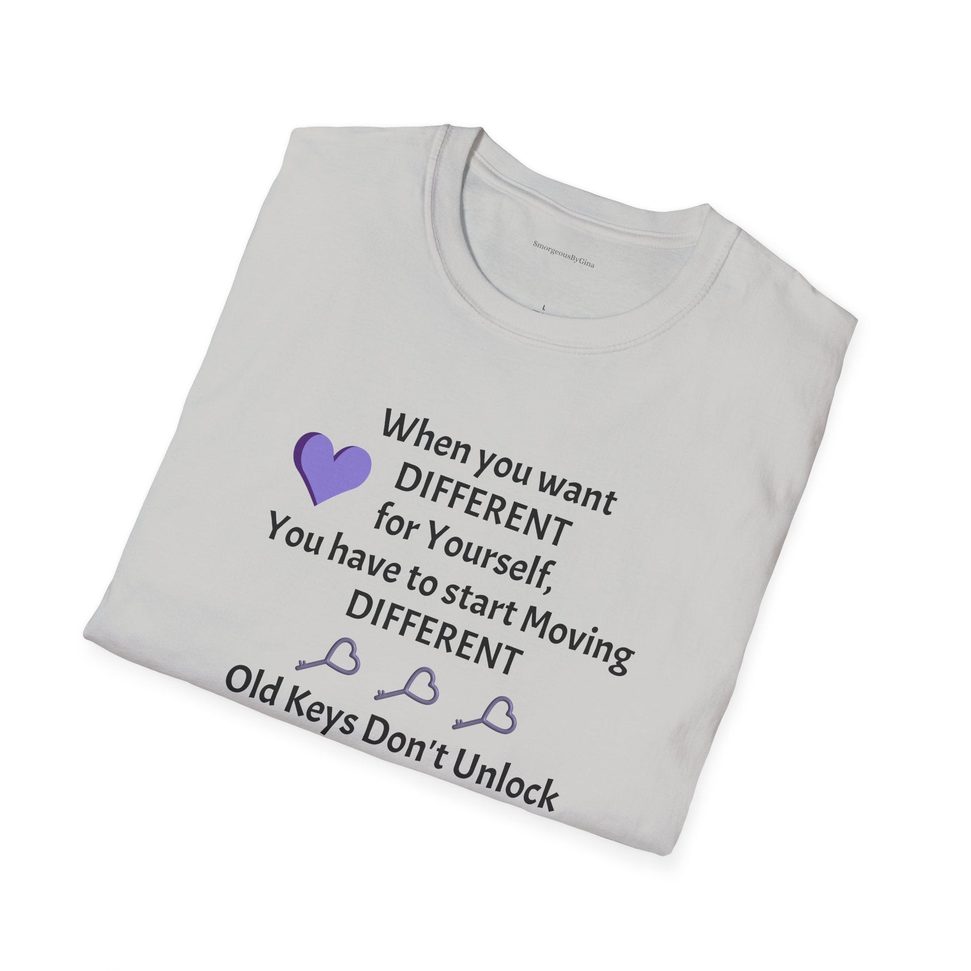 Old Keys Don't Unlock New Doors, Softstyle T-Shirt - SmorgeousByGina