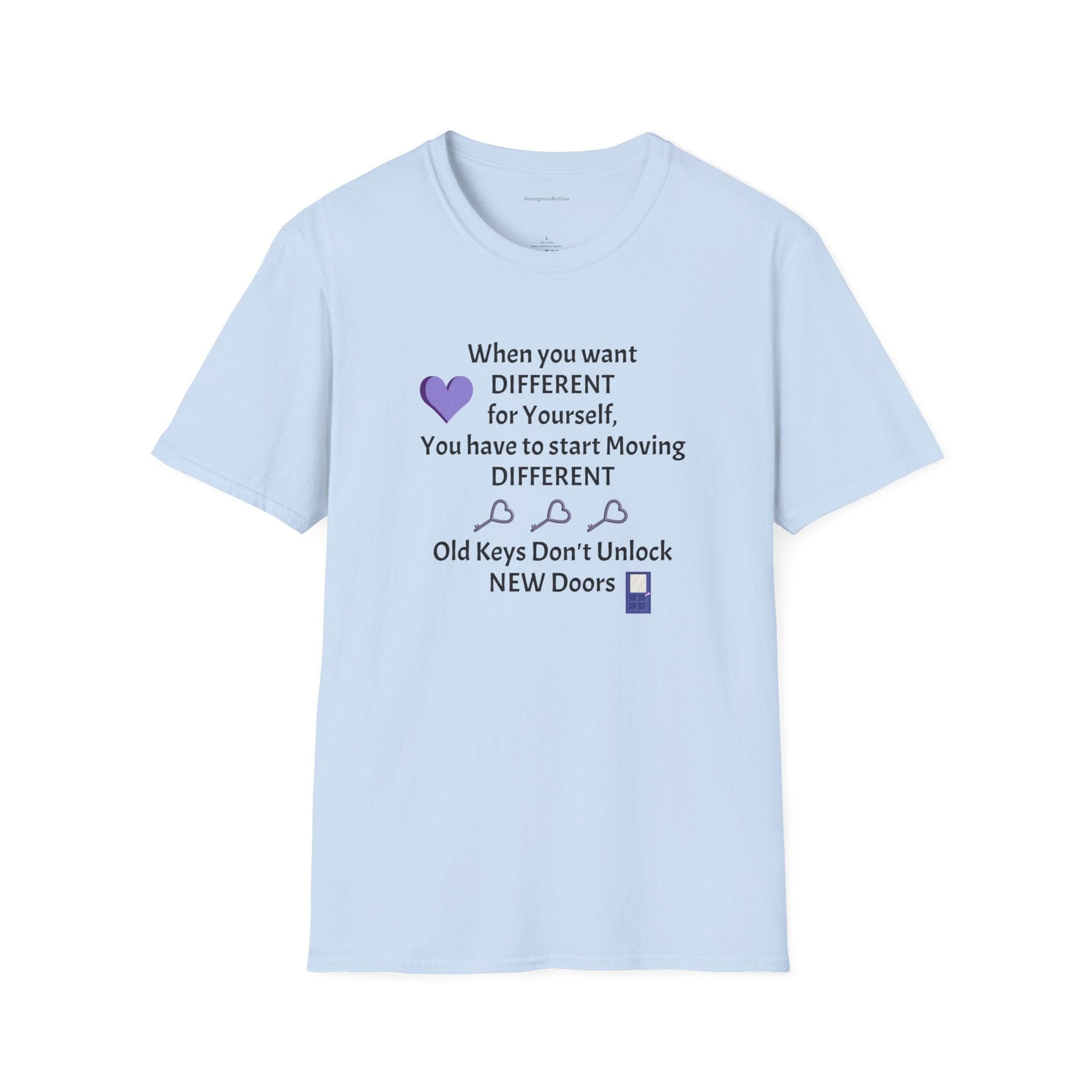 Old Keys Don't Unlock New Doors, Softstyle T-Shirt - SmorgeousByGina