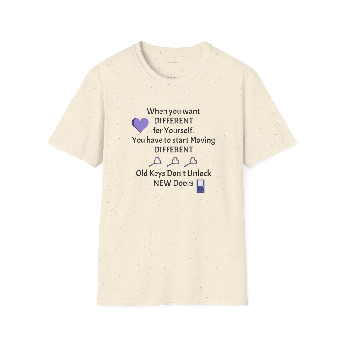 Old Keys Don't Unlock New Doors, Softstyle T-Shirt - SmorgeousByGina